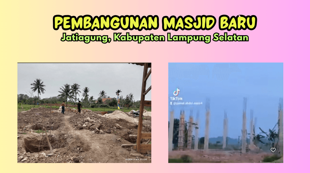 Pembangunan Masjid Jami' Ar Rahman Fajar Baru Jatiagung Kabupaten Lampung Selatan