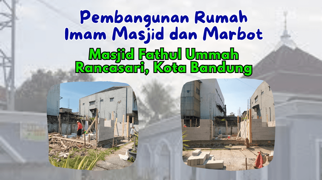 Pembangunan rumah imam masjid dan marbot masjid Fathul Ummah Bandung